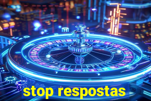 stop respostas